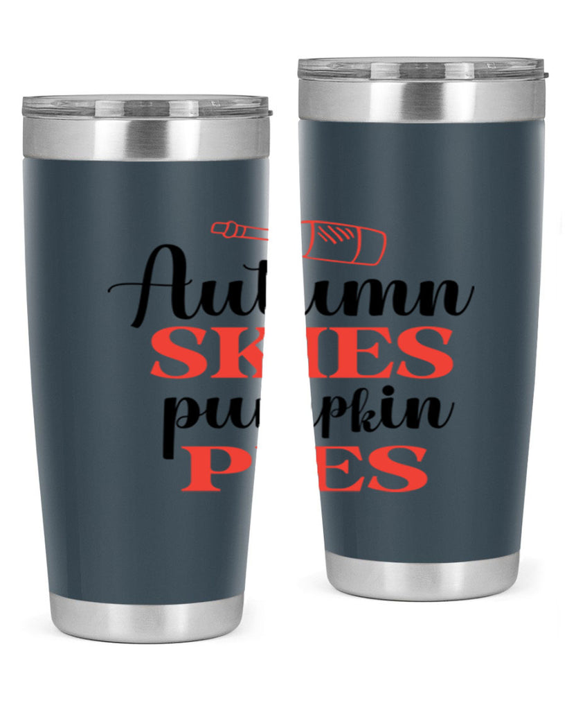 Autumn skies pumpkin pies 31#- fall- Tumbler