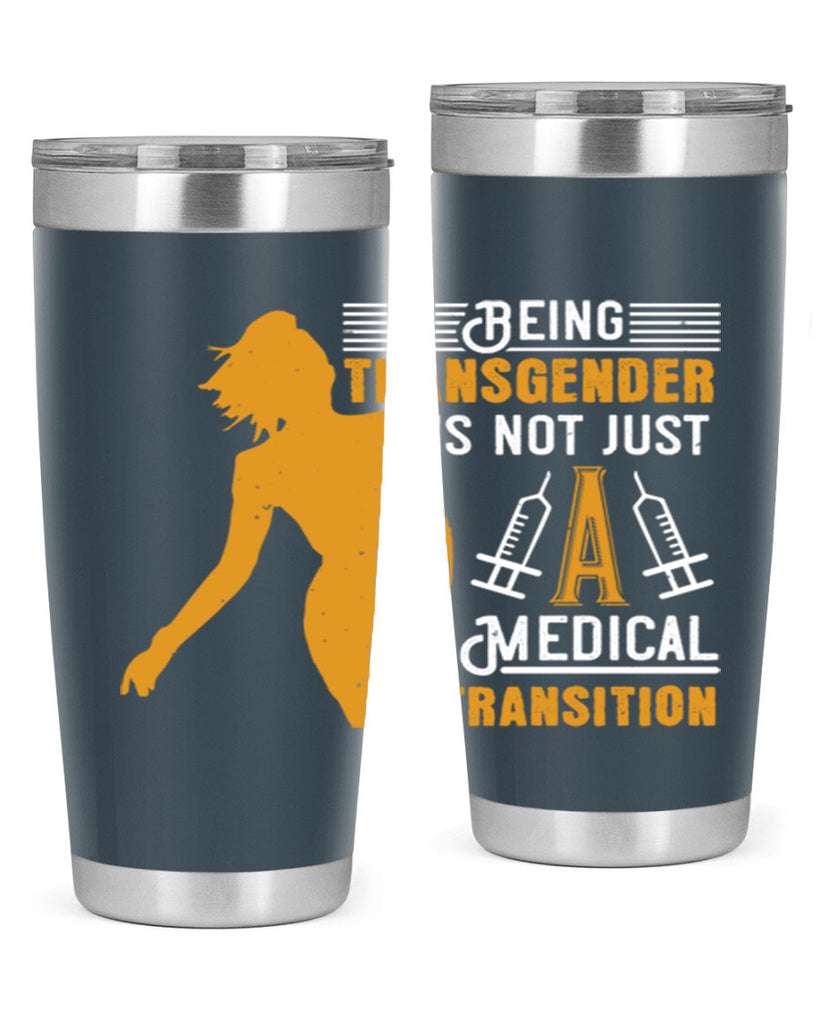 Being transgender is not just a medical transition Style 17#- medical- tumbler