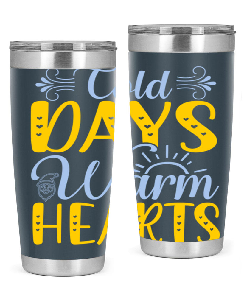 Cold days warm hearts44#- winter- Tumbler