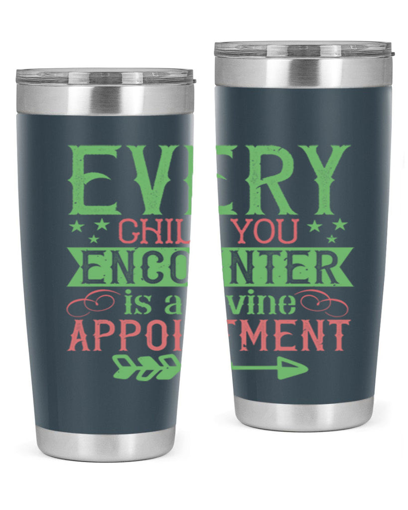 Every child you encounter is a divine appointment Style 22#- baby- Tumbler