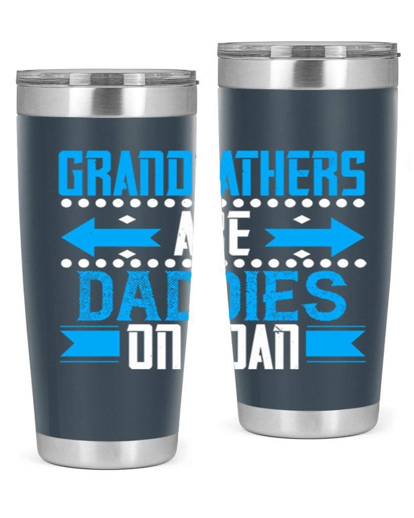 Grandfathers are daddies on loan 55#- grandpa - papa- Tumbler