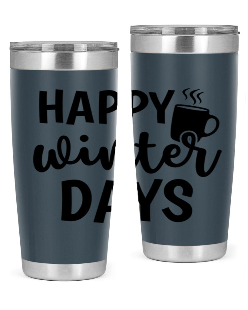 Happy Winter Days 119#- winter- Tumbler