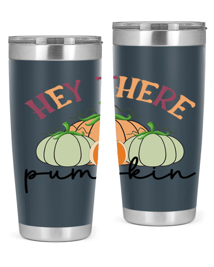 Hey There Pumpkin 307#- fall- Tumbler