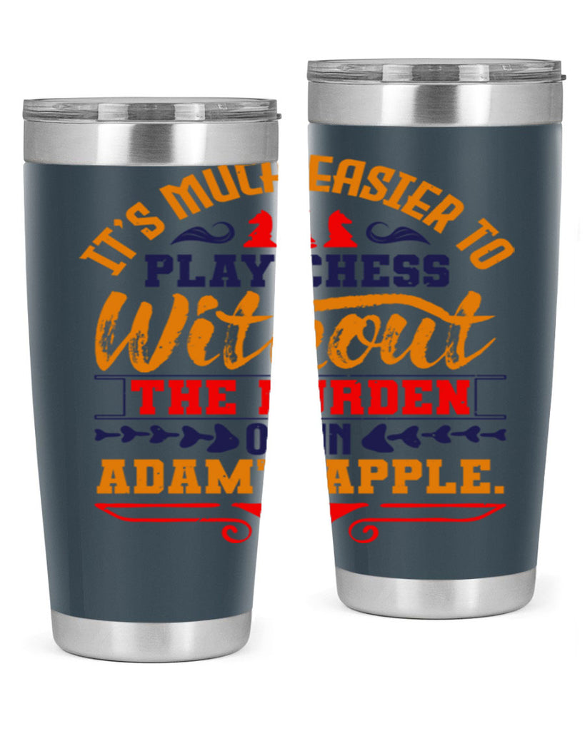 It’s much easier to play chess without the burden of an Adam’s apple 30#- chess- Tumbler