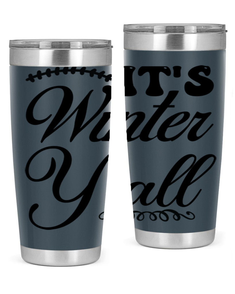 Its winter yall 275#- winter- Tumbler