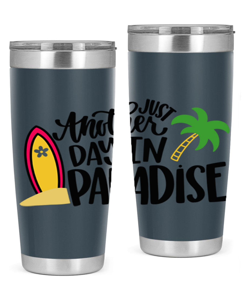 Just Another Day In Paradise Style 36#- summer- Tumbler