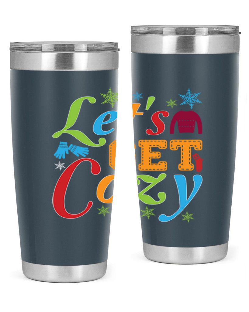 Lets Get Cozy Winter 297#- winter- Tumbler