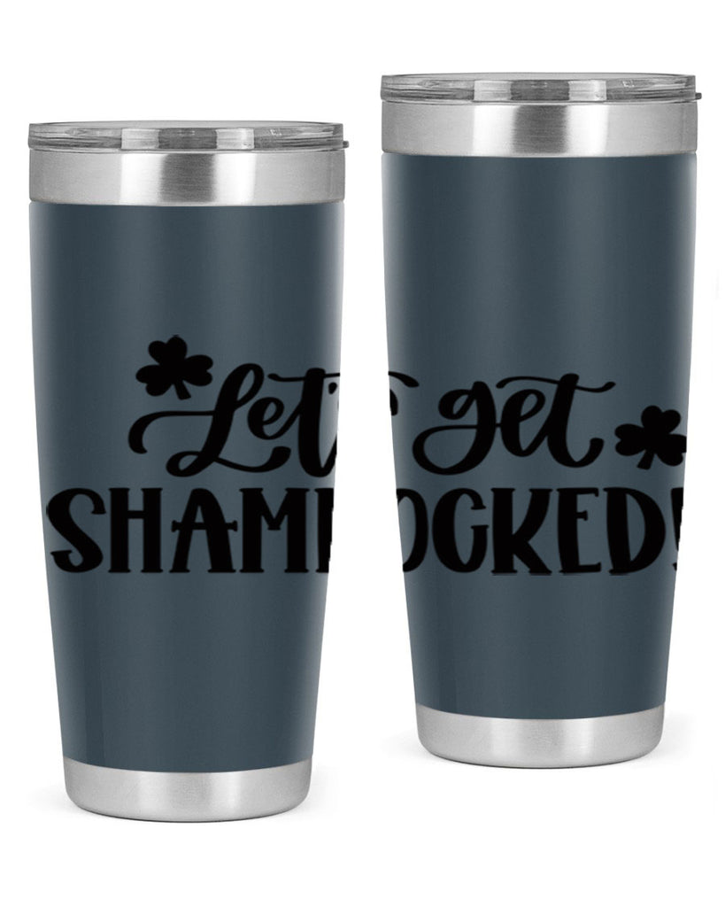 Lets Get Shamrocked Style 70#- St Patricks Day- Tumbler