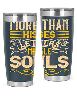 More than kisses letters mingle souls Style 29#- dog- Tumbler