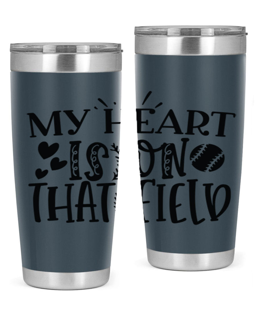 My Heart Is on That Field 2049#- baseball- Tumbler