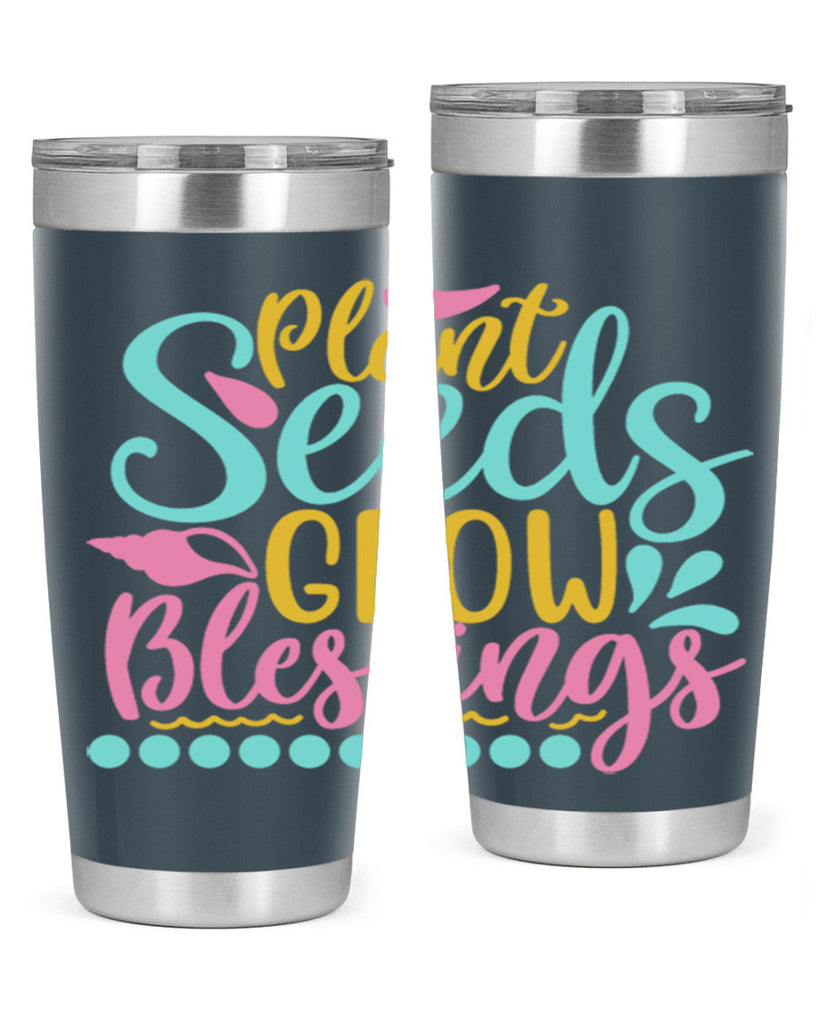Plant seeds grow blessings Style 57#- summer- Tumbler