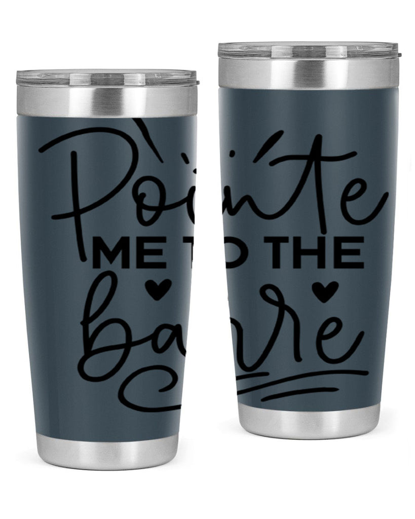 Pointe Me to the Barre 70#- ballet- Tumbler
