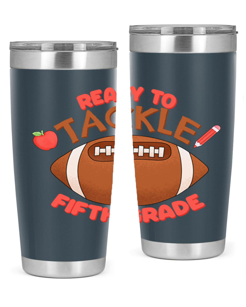 Ready to tackle 5th Grade 24#- 5th grade- Tumbler