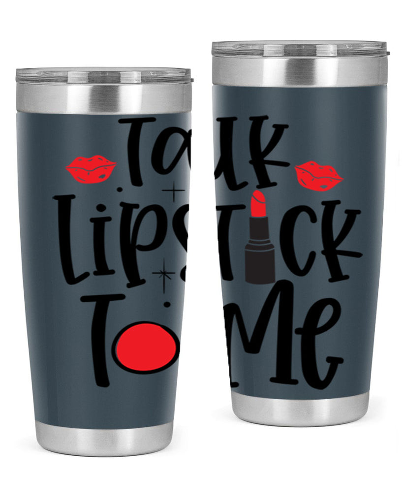 Talk Lipstick To Me Style 218#- make up- Tumbler