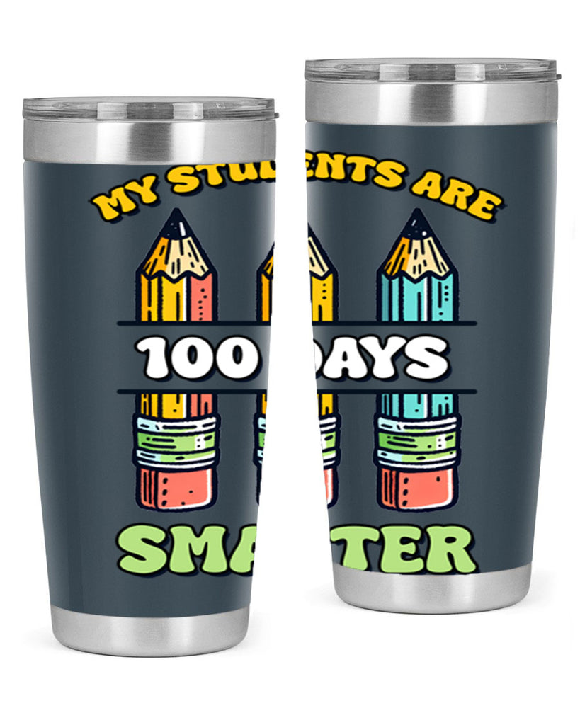 Teacher My Students Are 100 57#- 100 days of school- Tumbler