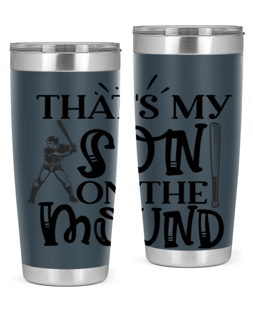 Thats My Son on the mound 2015#- baseball- Tumbler