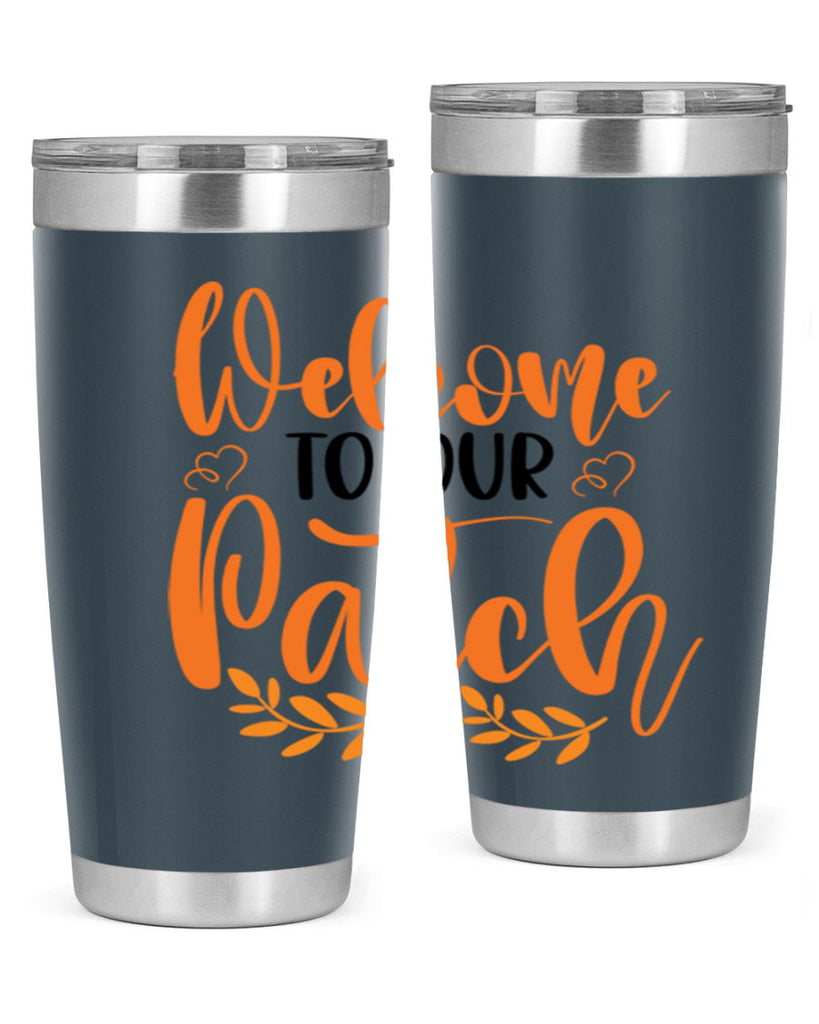 Welcome To Our Patch 633#- fall- Tumbler