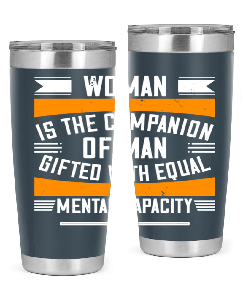 Woman is the companion of man gifted with equal mental capacity Style 15#- womens day- Tumbler
