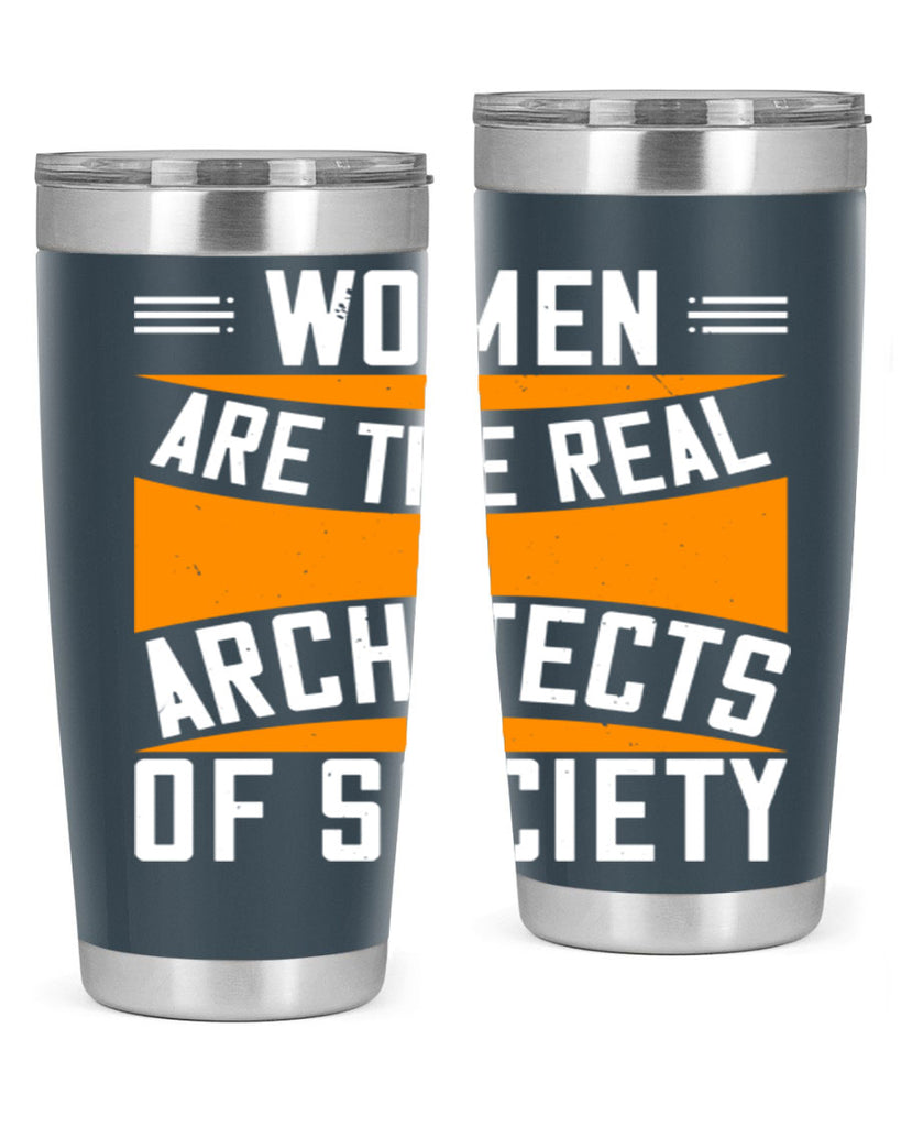 Women are the real architects Style 5#- womens day- Tumbler