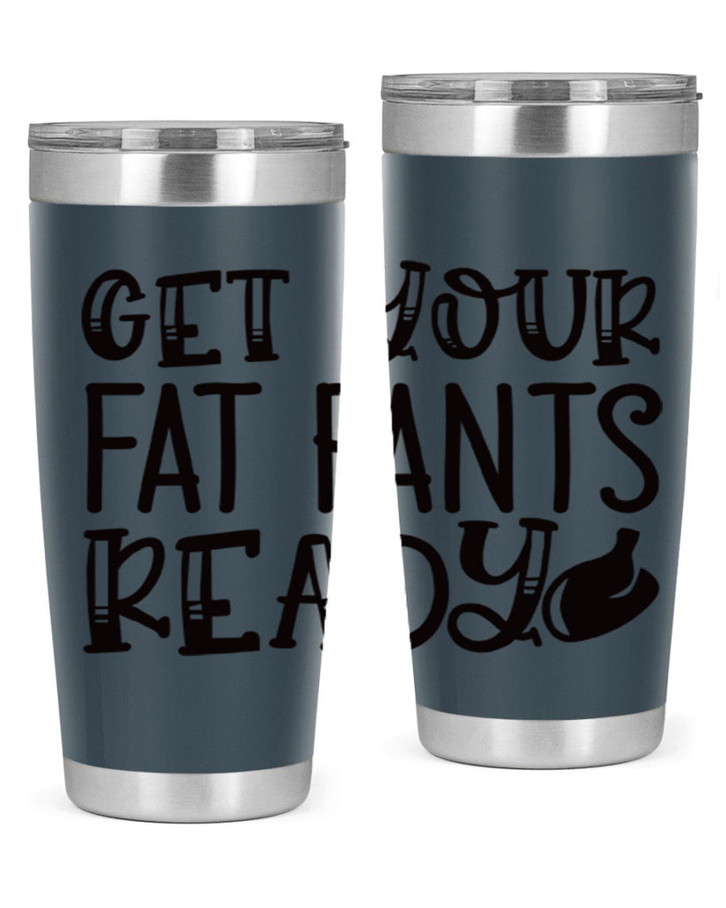 get your fat pants ready 36#- kitchen- Tumbler