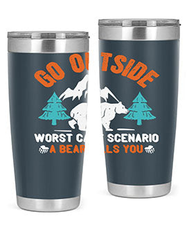 go outside worst case scenario a bear kills you  40#- Bears- Tumbler