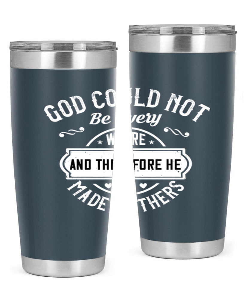 god could not be everywhere 82#- mothers day- Tumbler