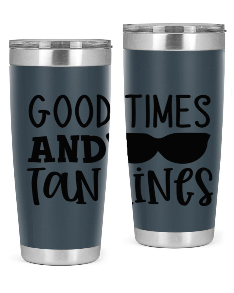 good times and tan lines Style 99#- summer- Tumbler