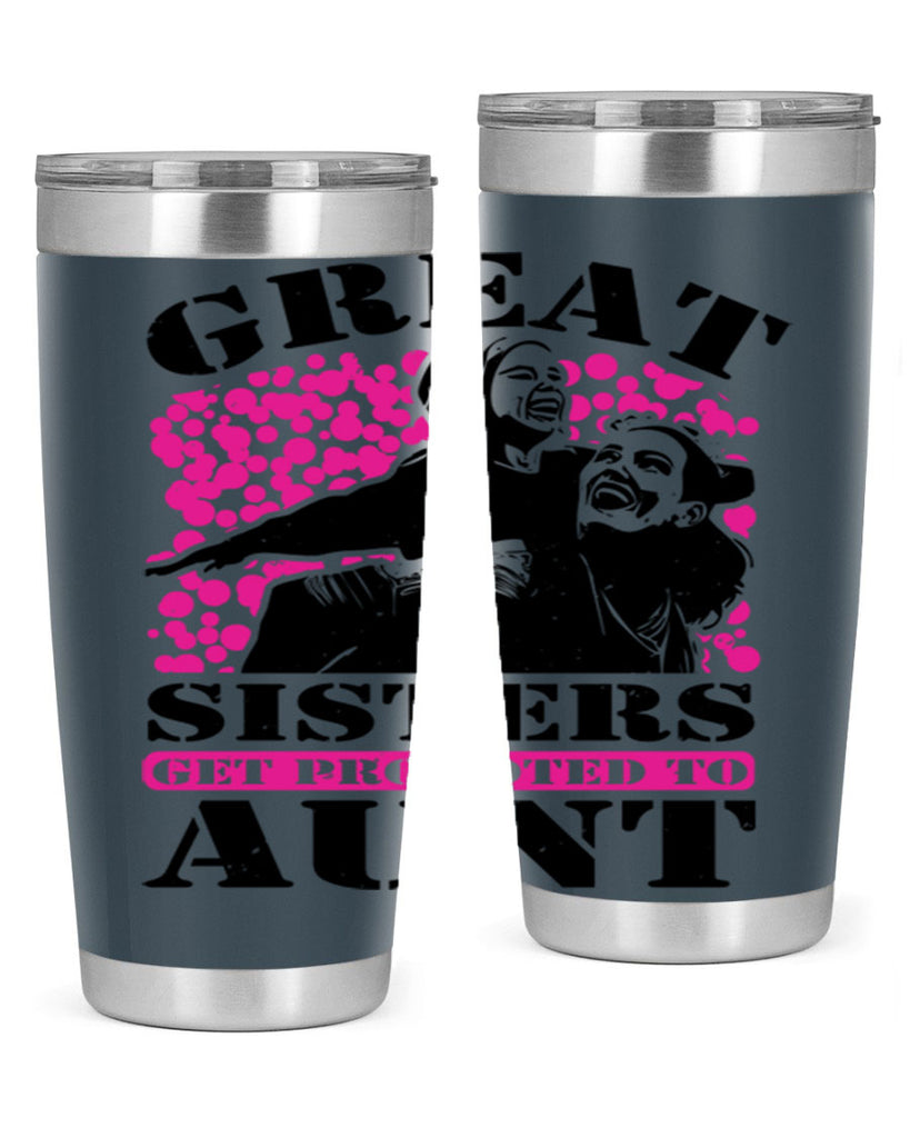 great sisters get promoted to aunt 83#- mothers day- Tumbler