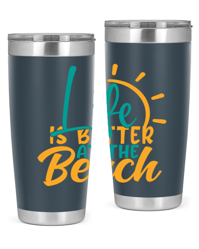 life is better at the beach Style 92#- summer- Tumbler