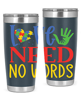 love need no words Style 28#- autism- Tumbler
