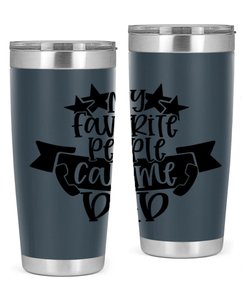 my favorite people call me dad 28#- fathers day- Tumbler
