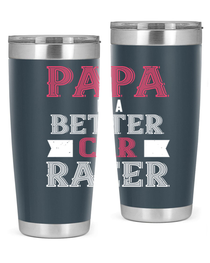 papa is a better car bacer 19#- grandpa - papa- Tumbler