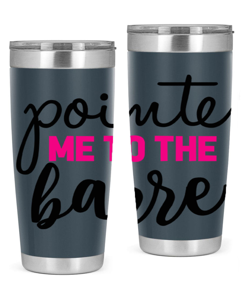 pointe me to the barre 68#- ballet- Tumbler