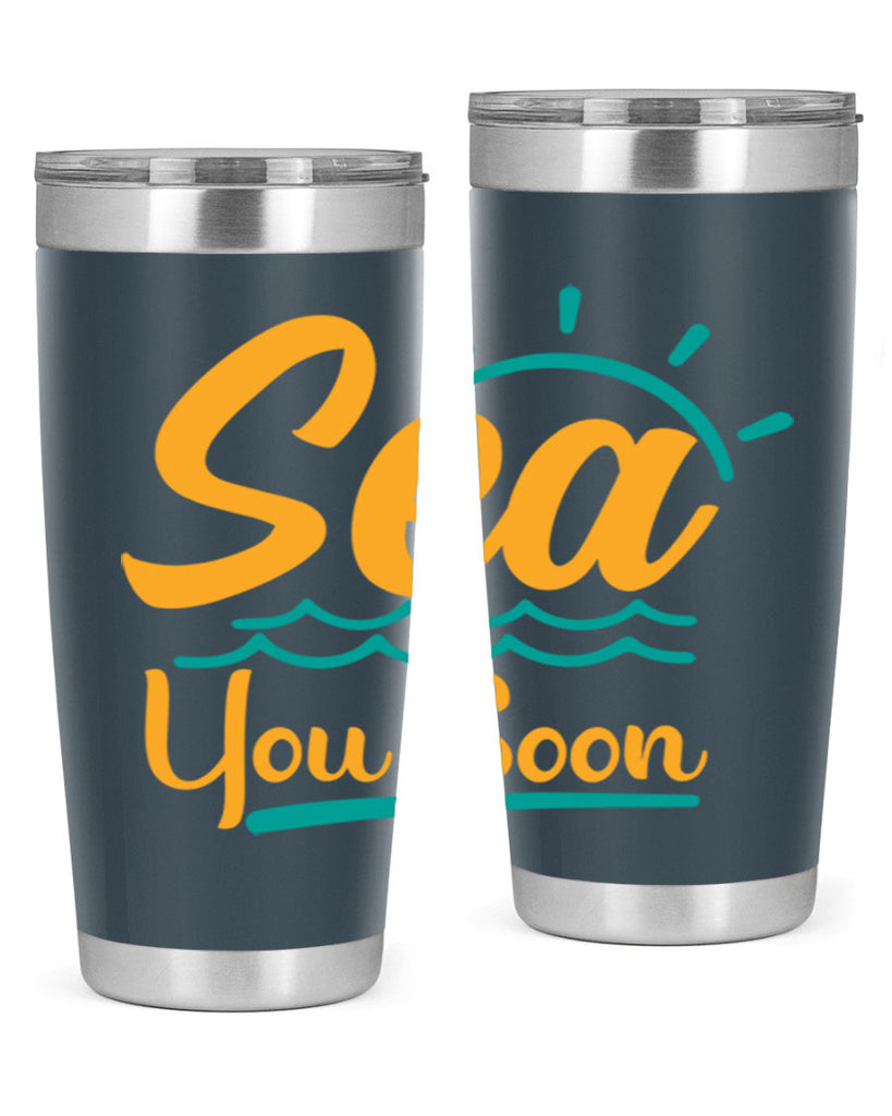 sea you soon Style 76#- summer- Tumbler