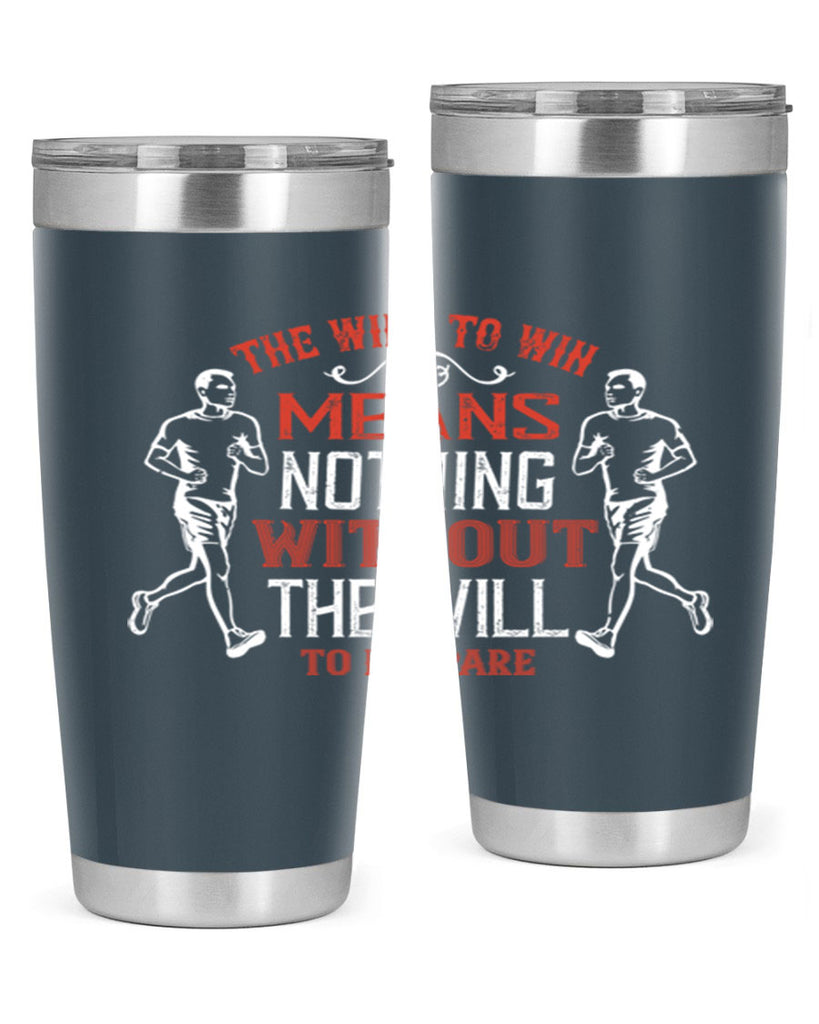 the will to win means nothing without the will to prepare 10#- running- Tumbler