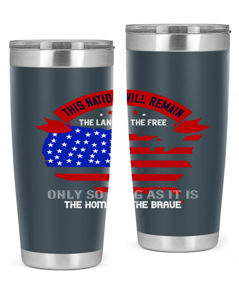 this nation will remain the land of the free only so long as it is the home of the brave 84#- Veterns Day- Tumbler