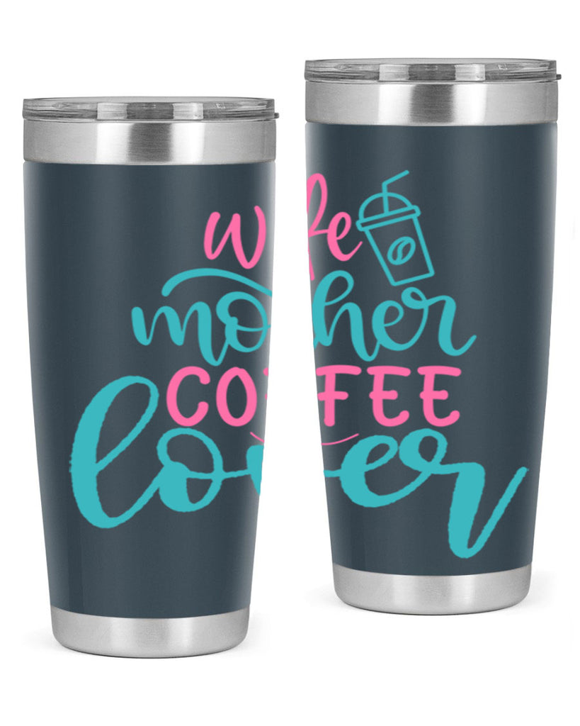 wife mother coffee lover 276#- coffee- Tumbler