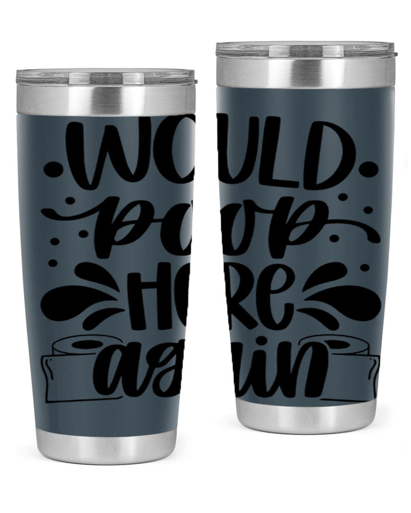would poop here again 3#- bathroom- Tumbler
