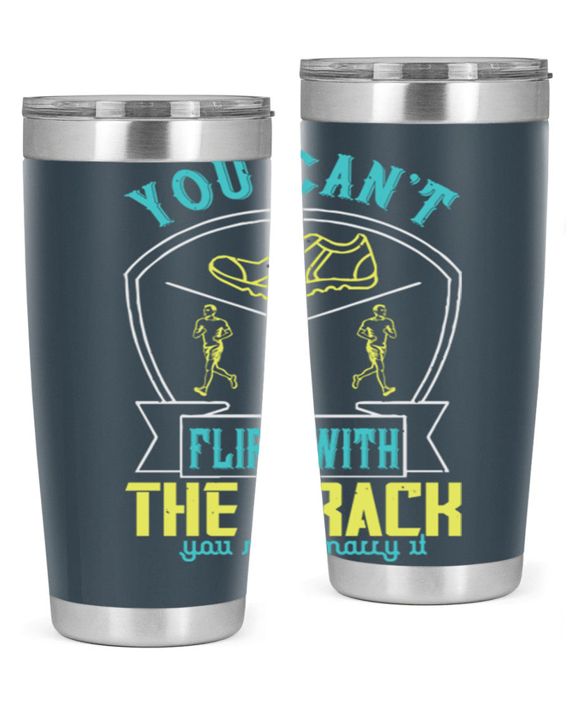 you can’t flirt with the track you must marry it 2#- running- Tumbler