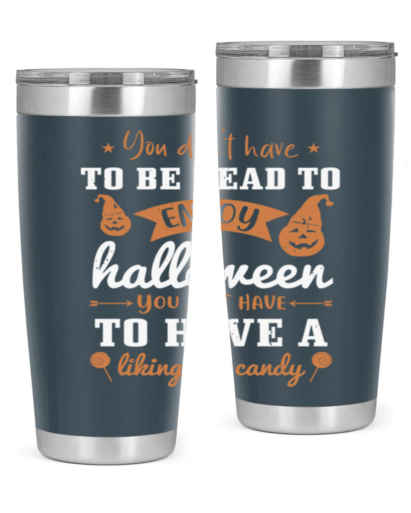 you dont have to be dead 119#- halloween- Tumbler