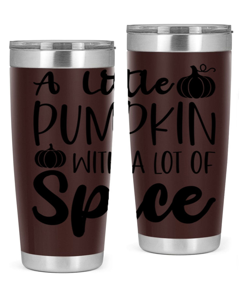 A Little Pumpkin With A Lot Of Spice 1#- fall- Tumbler