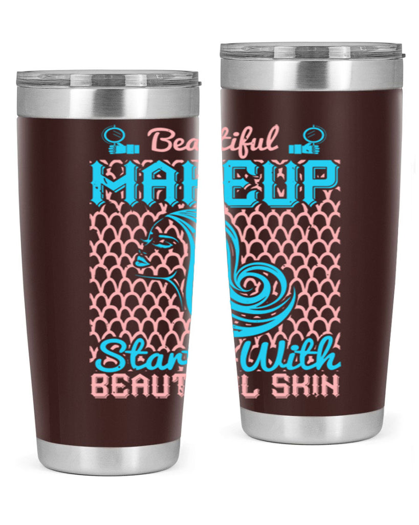 Beautiful makeup starts with beautiful skin Style 172#- make up- Tumbler