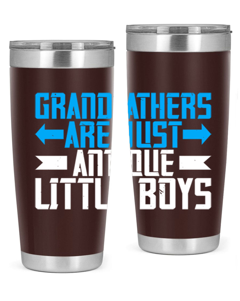 Grandfathers are just antique little boys 131#- grandpa - papa- Tumbler