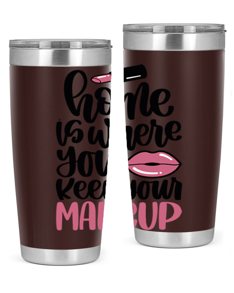 Home Is Where You Keep Your Makeup Style 87#- make up- Tumbler