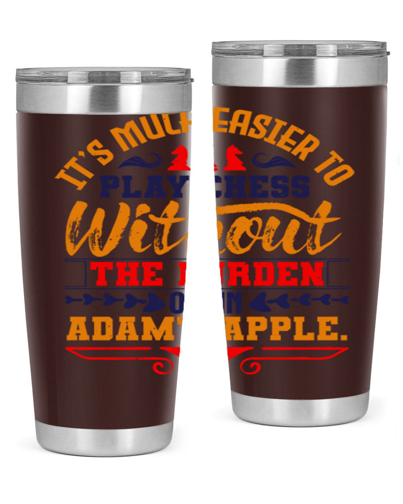 It’s much easier to play chess without the burden of an Adam’s apple 30#- chess- Tumbler