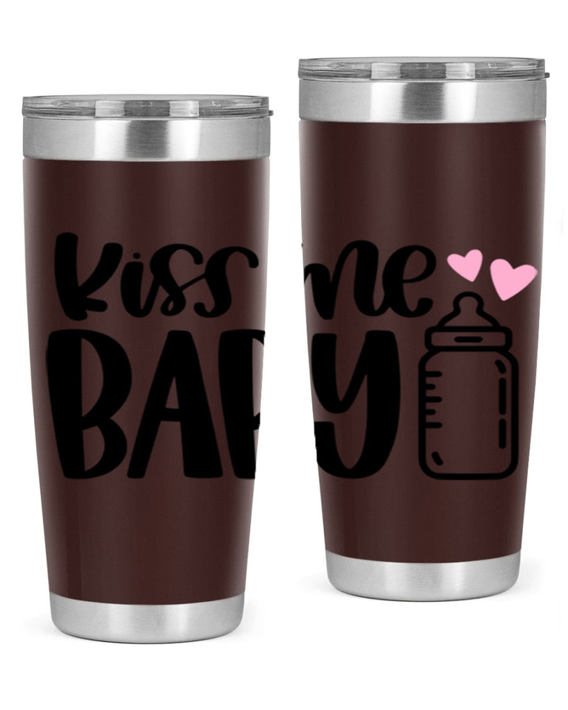 Kiss Me Baby Style 75#- baby- tumbler