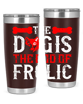 The dog is the god of frolic Style 158#- dog- Tumbler