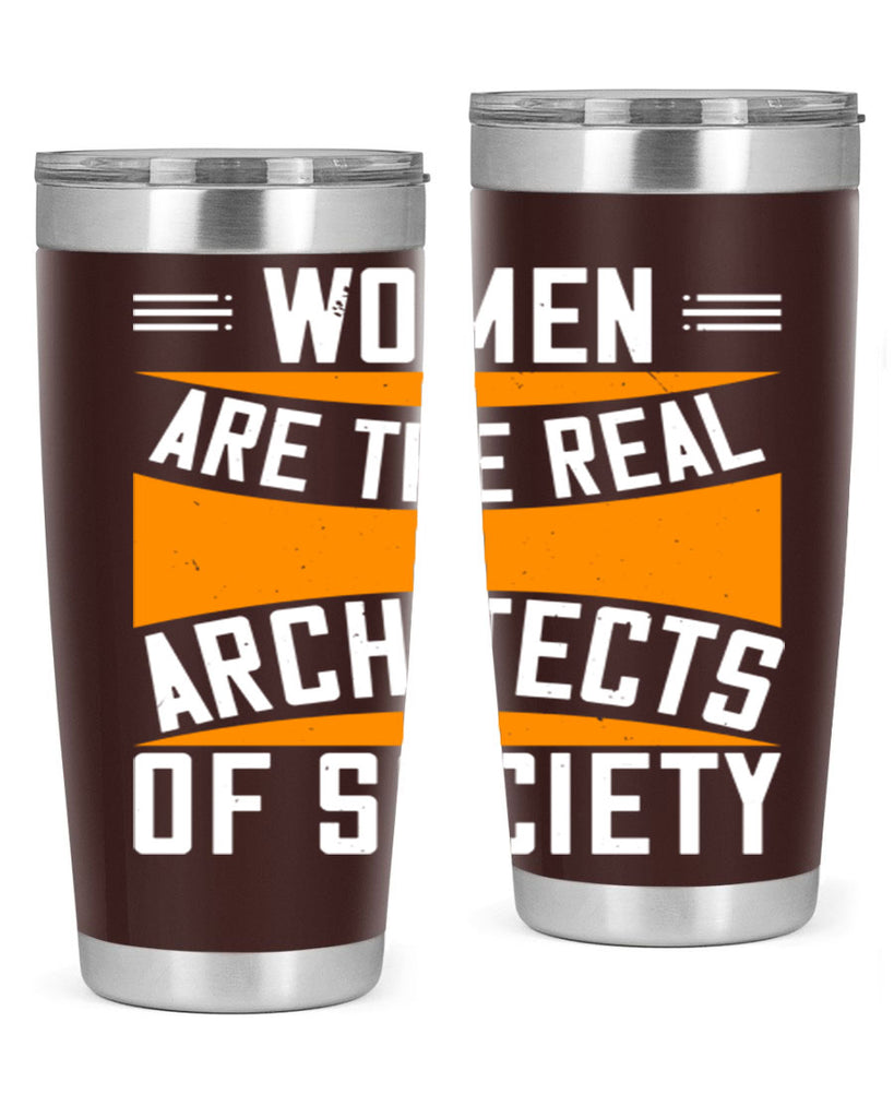 Women are the real architects Style 5#- womens day- Tumbler