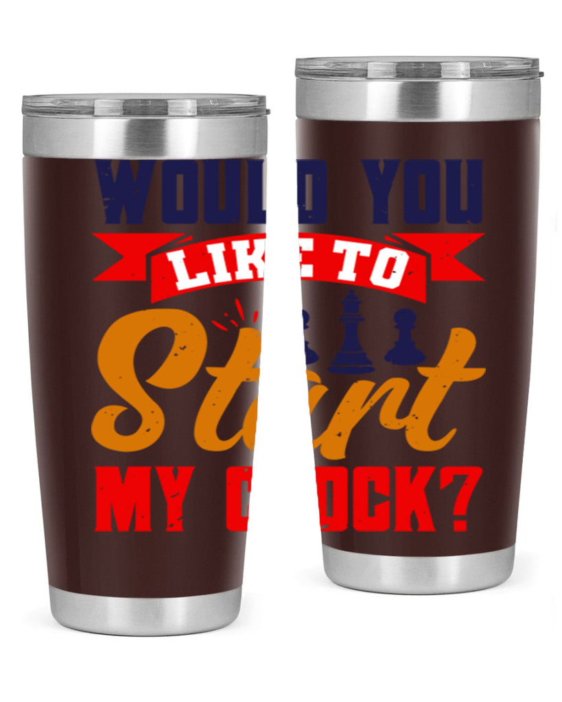 Would you like to start my clock 12#- chess- Tumbler
