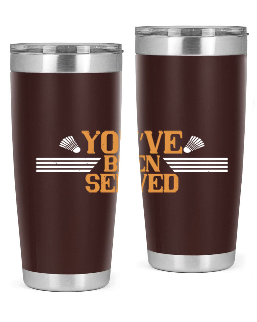 You’ve been served 1714#- badminton- Tumbler
